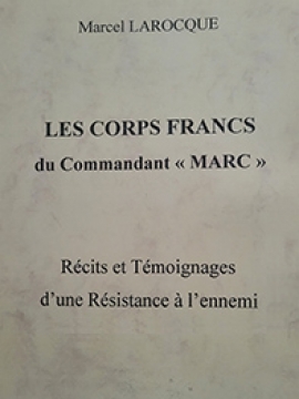 Les corps francs du commandant “Marc”