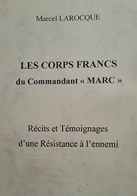 Les corps francs du commandant “Marc”